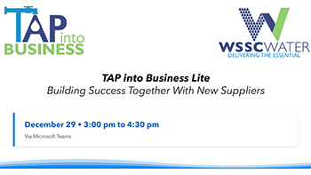 Tap Into Business Lite: Building Success Together with New Suppliers. December 29, 2025, 3 to 4 p.m. via Microsoft Teams.