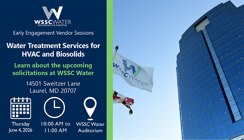 Early Engagement Vendor Sessions: Water Treatment Services for HVAC and Biosolids. 14501 Sweitzer Lane, Laurel, MD 20707.