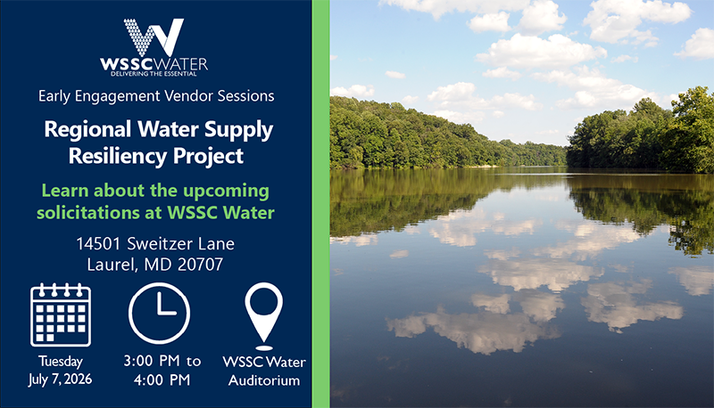 Early Engagement Vendor Sessions: Regional Water Supply Resiliency Project. Learn about the upcoming solicitations at WSSC Water. 14501 Sweitzer Lane, Laurel, MD 20707.